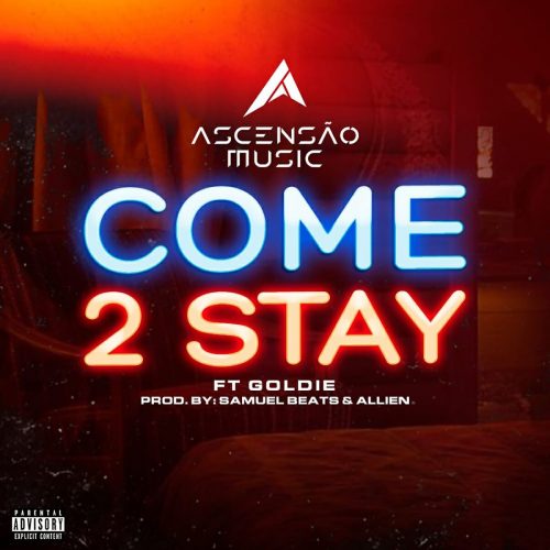 Ascensão Music - Come 2 Stay (feat. Goldie)