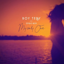Boy Teddy feat. Dygo Boy - My Only One