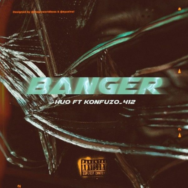 Huo - Banger (feat. Konfuzo_412)