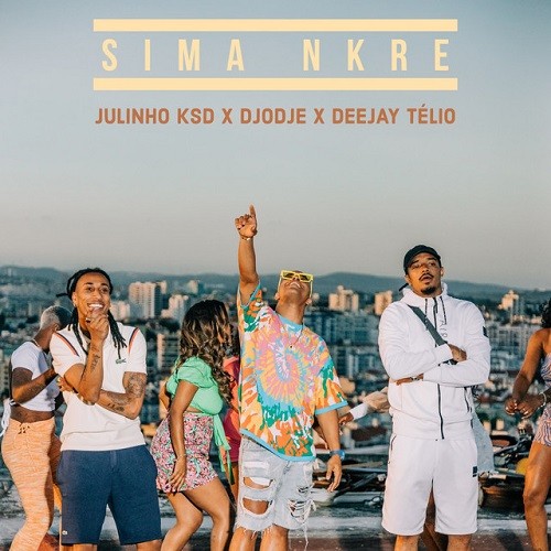 Djodje, Deejay Telio & Julinho Ksd - Sima Nkre