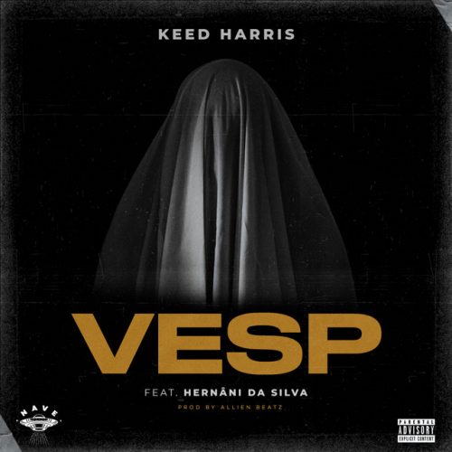 Keed Harris - VESP (feat. Hernâni da Silva)