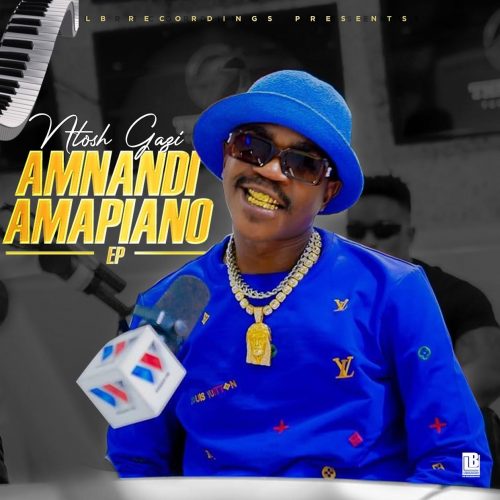Ntosh Gazi - Amnandi Amapiano EP