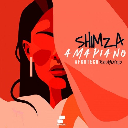 Shimza - Amapiano Afrotech Remixes