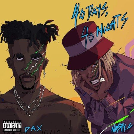 Dax - 40 Days 40 Nights (feat. Nasty C)